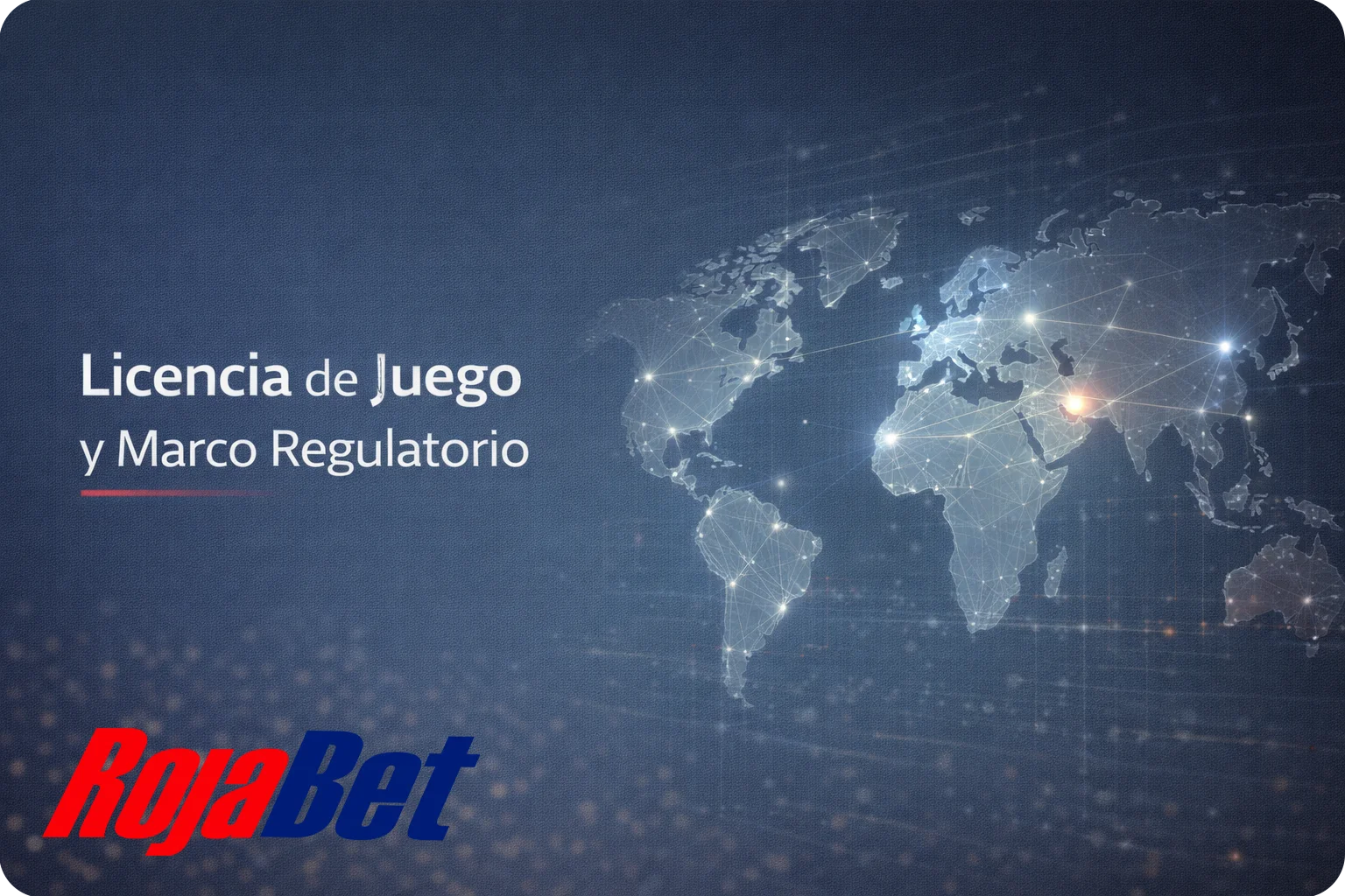 Licencia de juego internacional de Rojabet Chile con estructura regulatoria y operación bajo marco legal autorizado