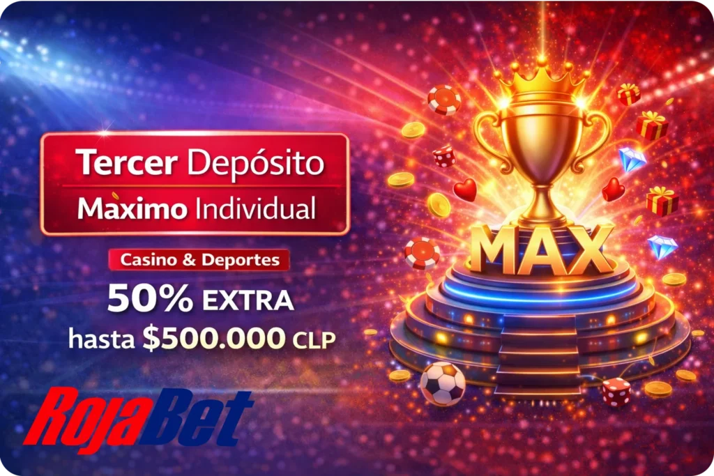 Bono de tercer depósito Rojabet Chile: 50% extra hasta $500.000 CLP en casino y apuestas deportivas